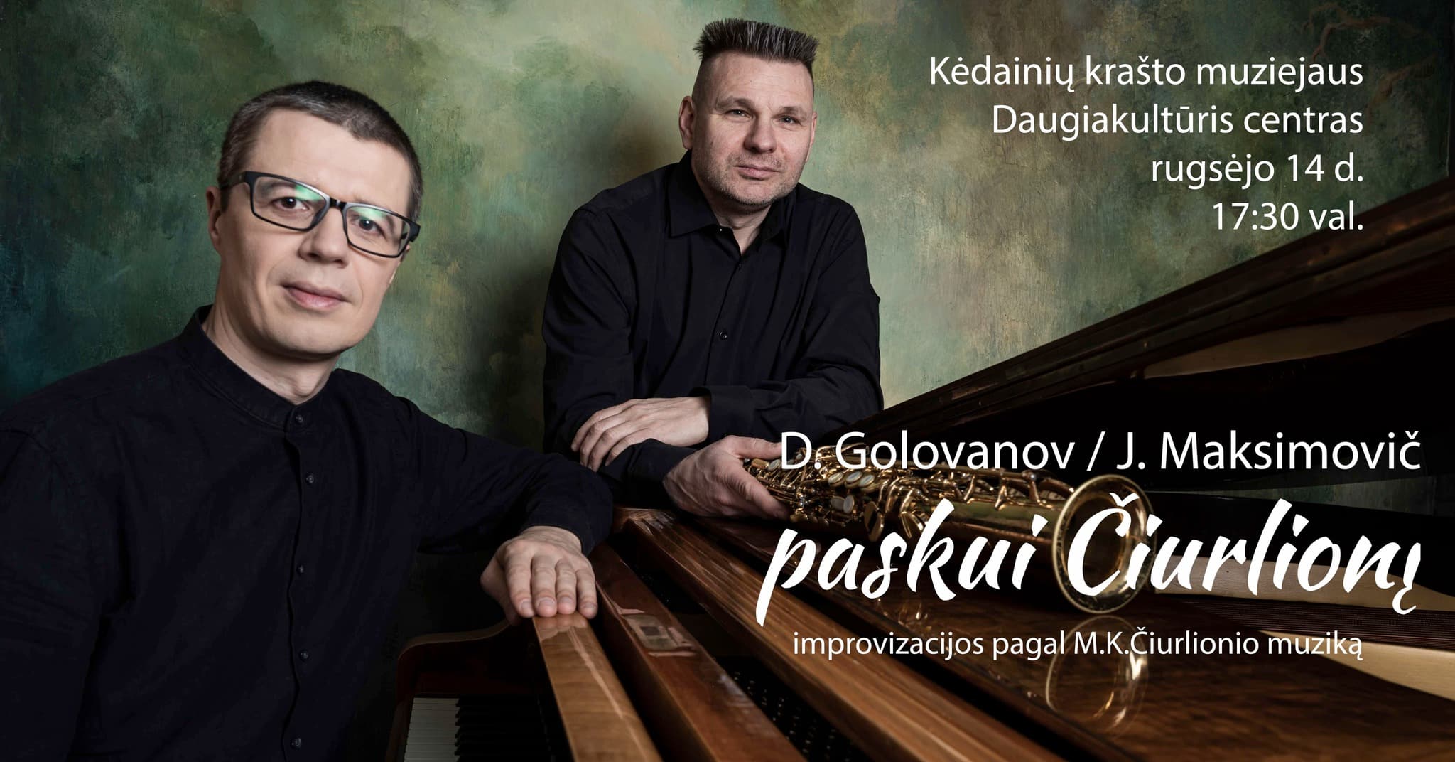 D. Golovanov ir J. Maksimovič improvizacijų pagal M.K. Čiurlionio muziką koncertas „Paskui Čiurlionį“