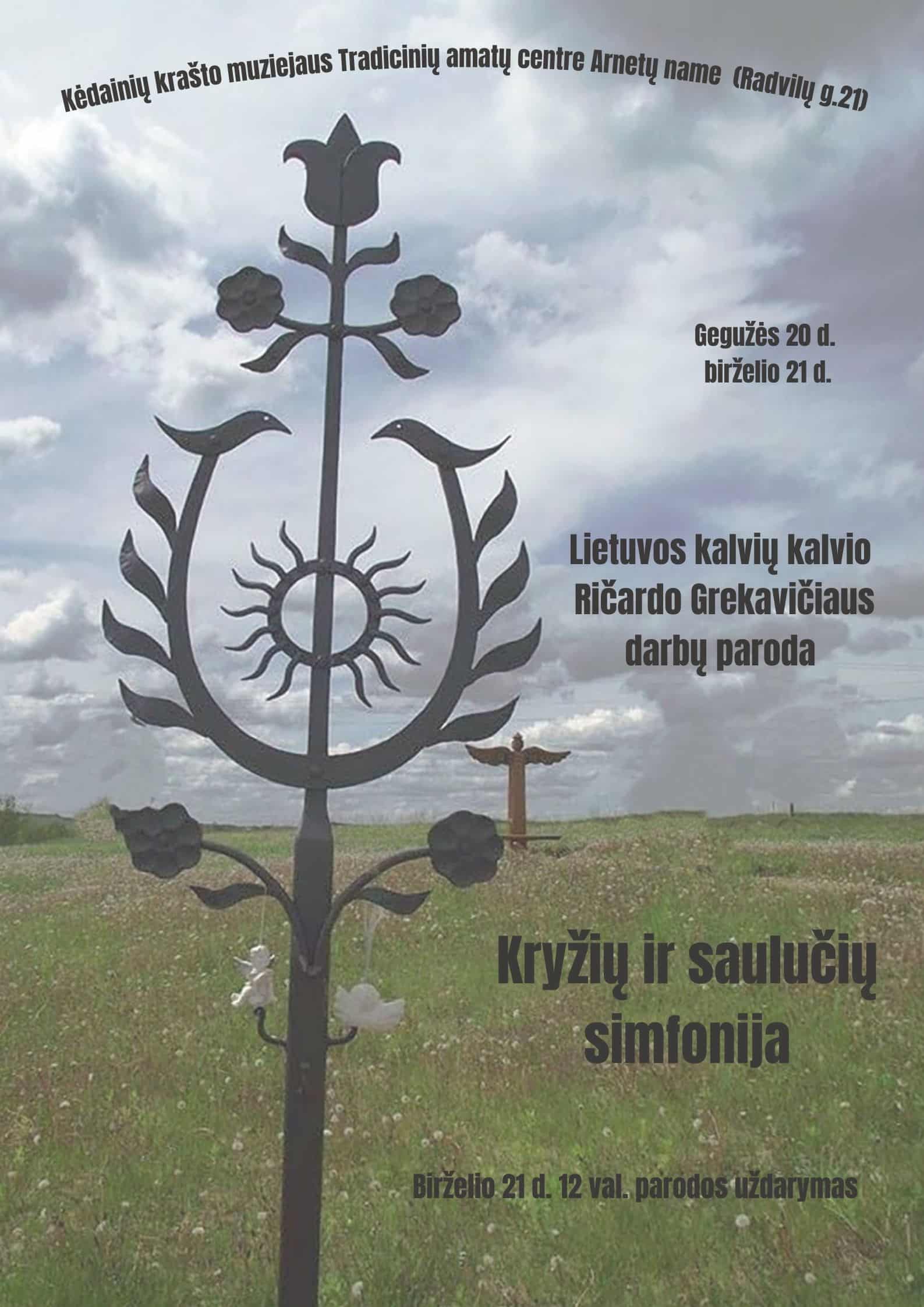 Lietuvos kalvių kalvio Ričerdo Grekavičiaus darbų paroda „Kryžių ir saulučių simfonija“